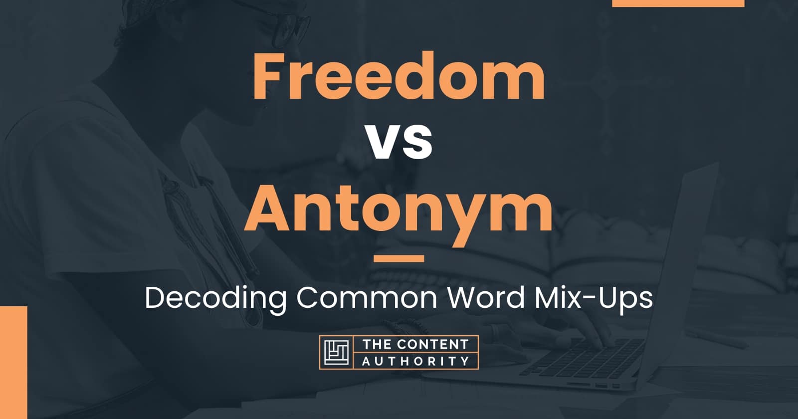 Freedom vs Antonym Decoding Common Word MixUps