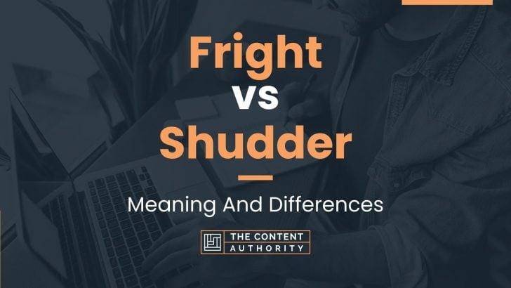 fright-vs-shudder-meaning-and-differences