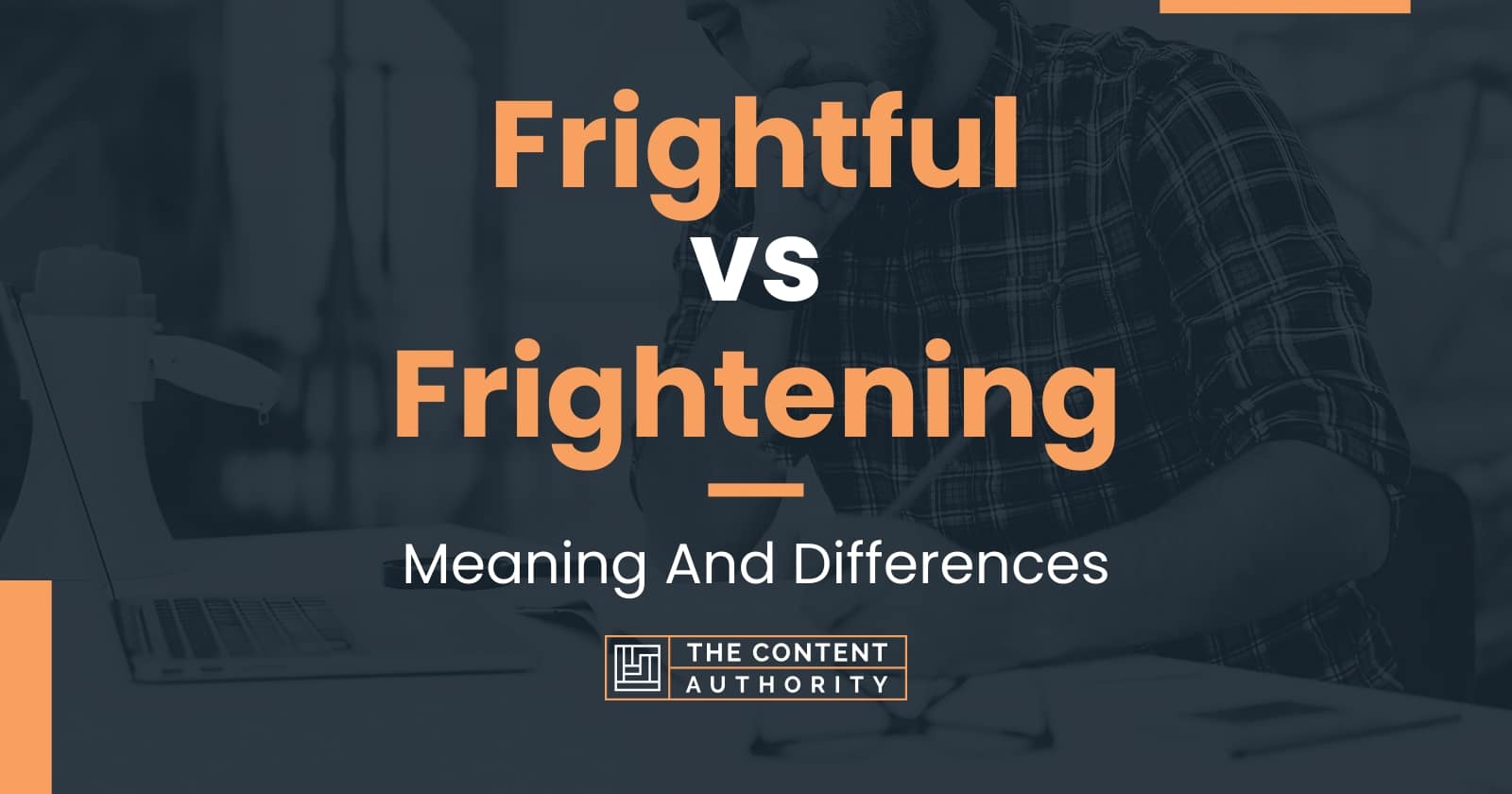 frightful-vs-frightening-meaning-and-differences