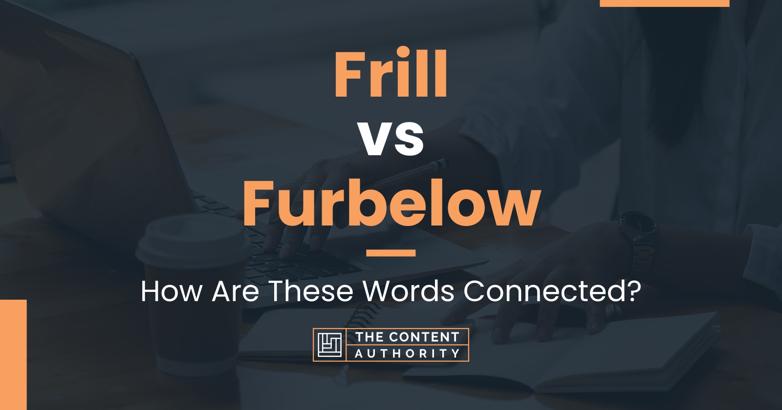 Frill vs Furbelow: How Are These Words Connected?