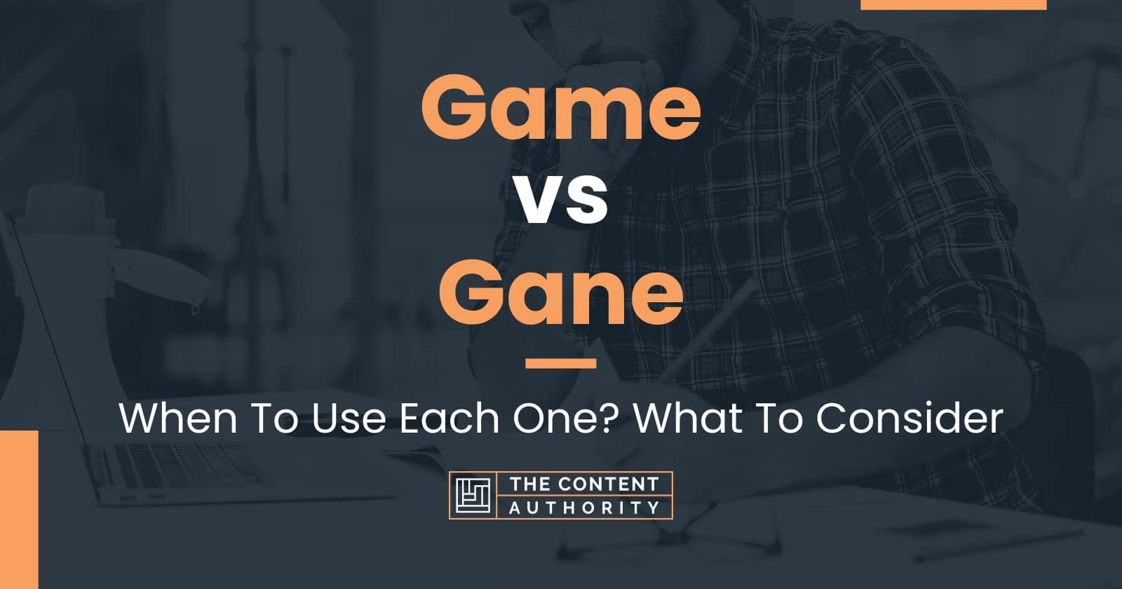 game-vs-gane-when-to-use-each-one-what-to-consider