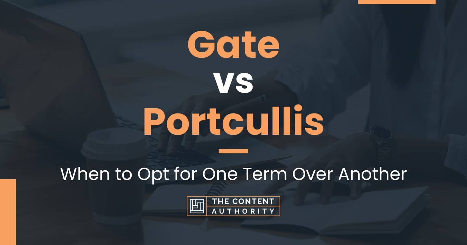 Gate vs Portcullis: When to Opt for One Term Over Another