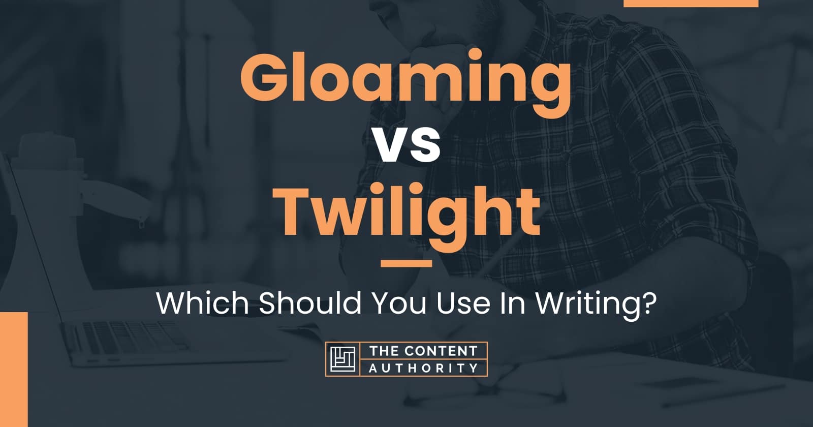 Gloaming vs Twilight: Which Should You Use In Writing?