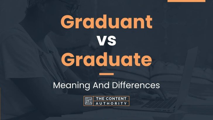 graduant-vs-graduate-meaning-and-differences