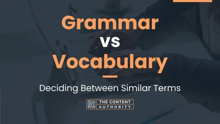 grammar-vs-vocabulary-deciding-between-similar-terms