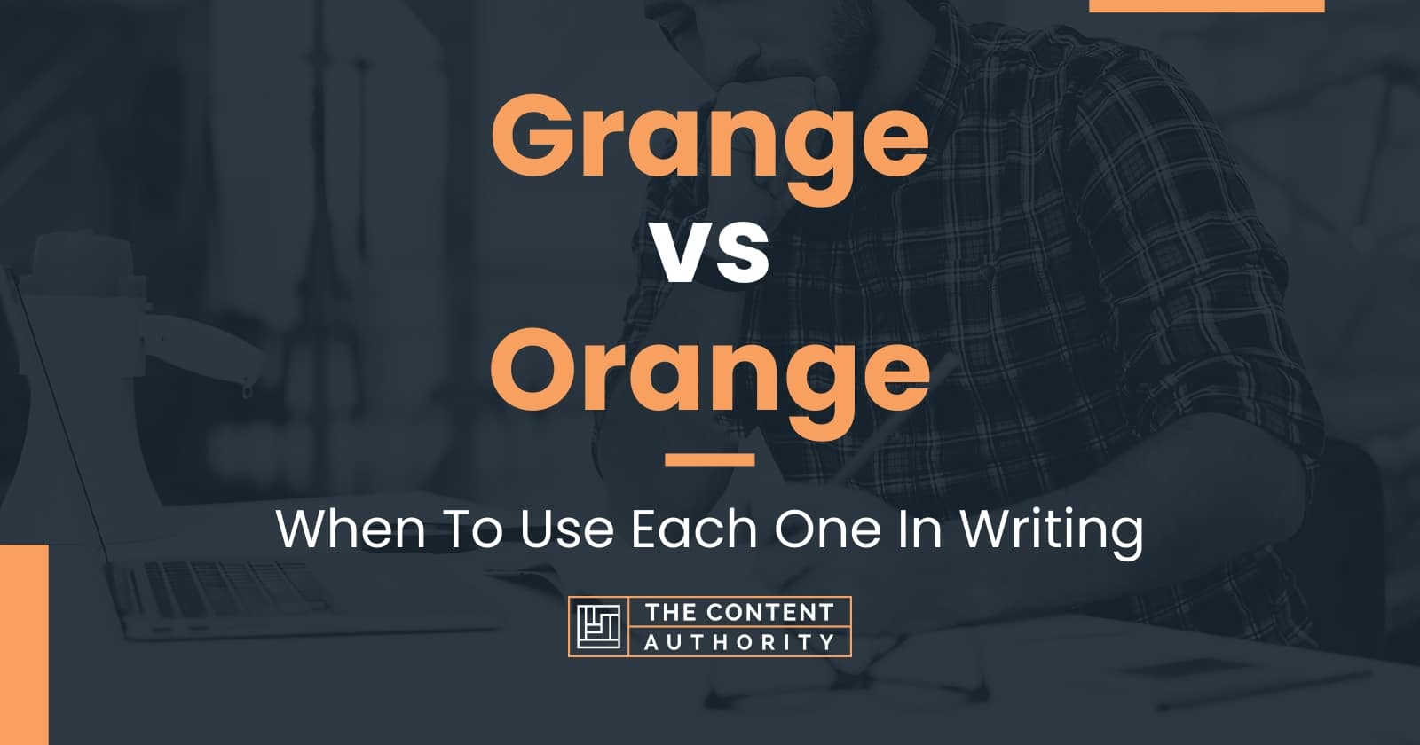 Grange vs Orange When To Use Each One In Writing