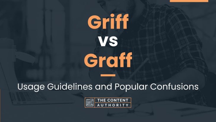 Griff vs Graff: Usage Guidelines and Popular Confusions