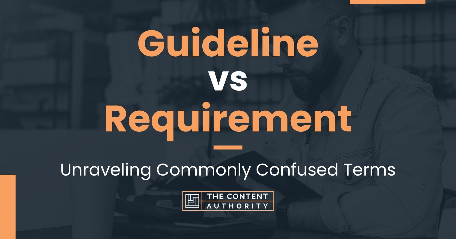 Guideline vs Requirement: Unraveling Commonly Confused Terms