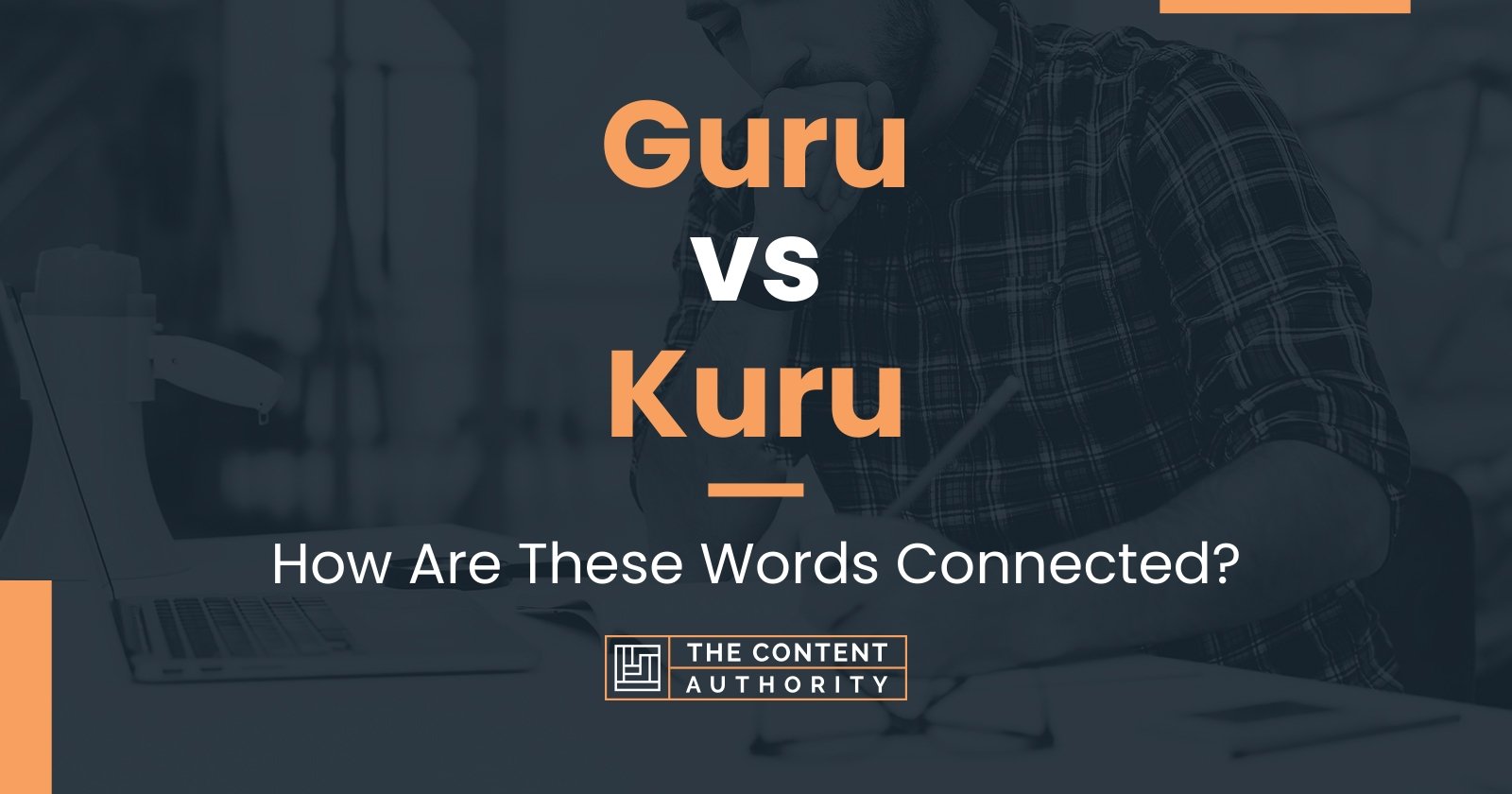 Guru vs Kuru: How Are These Words Connected?