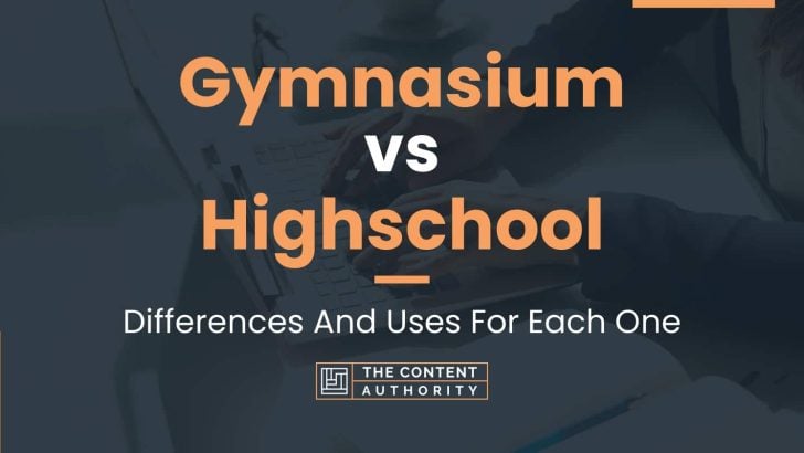 Gymnasium vs Highschool: Differences And Uses For Each One