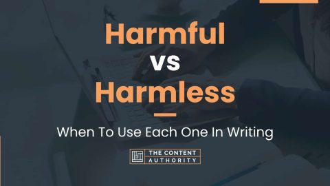 Harmful vs Harmless: When To Use Each One In Writing