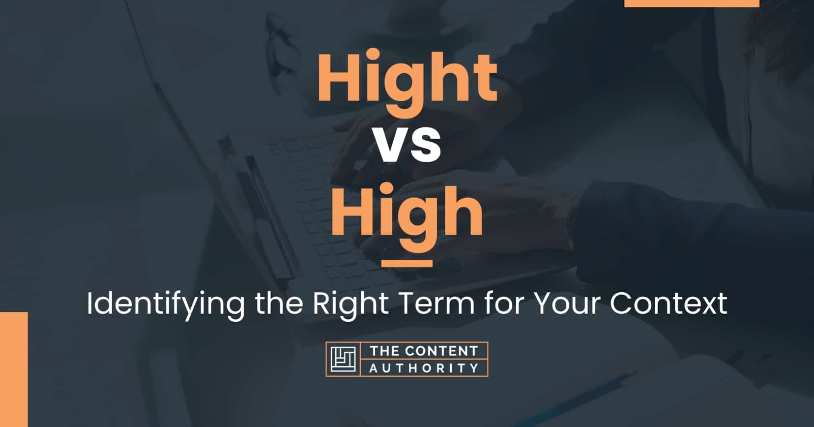 Hight vs High: Identifying the Right Term for Your Context