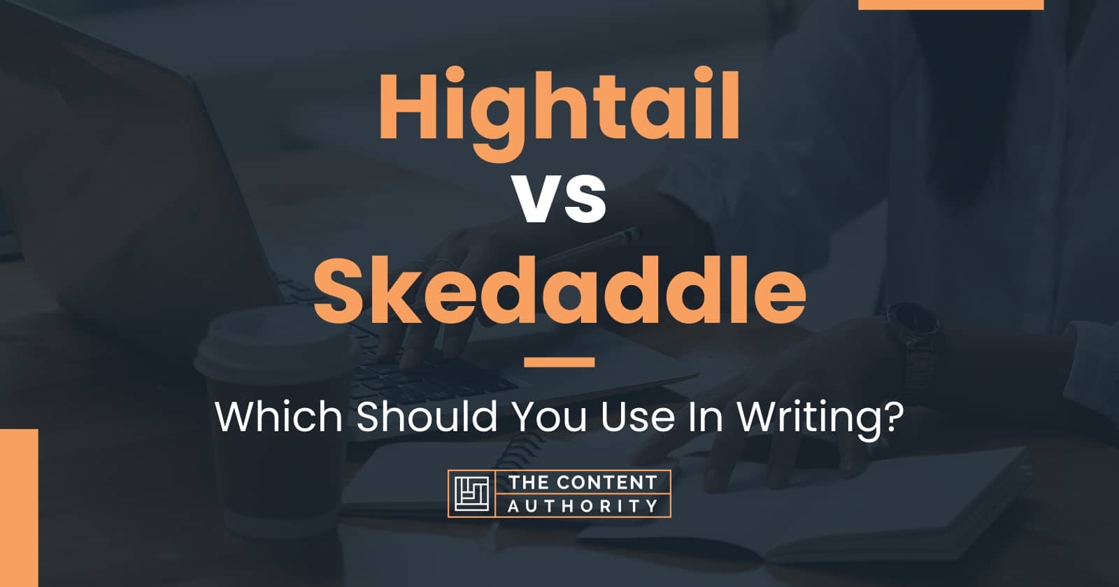 Hightail vs Skedaddle: Which Should You Use In Writing?