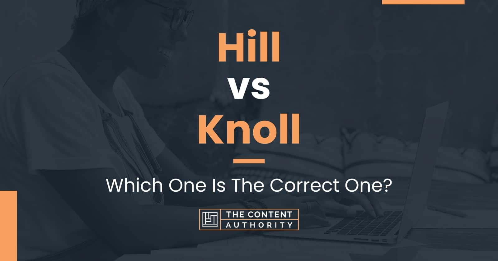 Hill vs Knoll: Which One Is The Correct One?