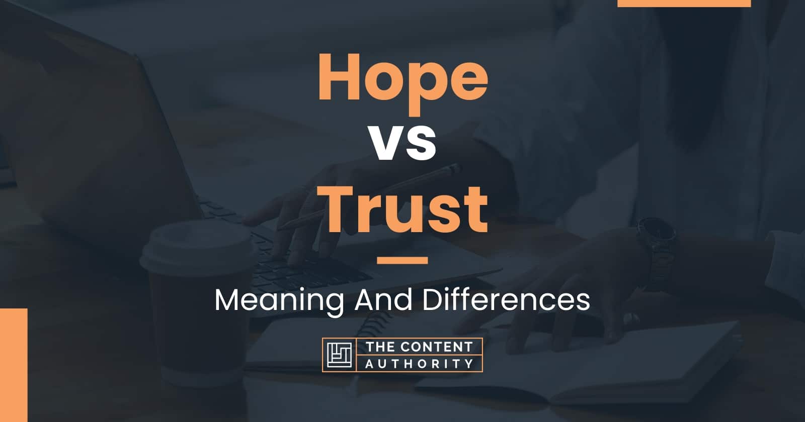 Hope Vs Trust Meaning And Differences