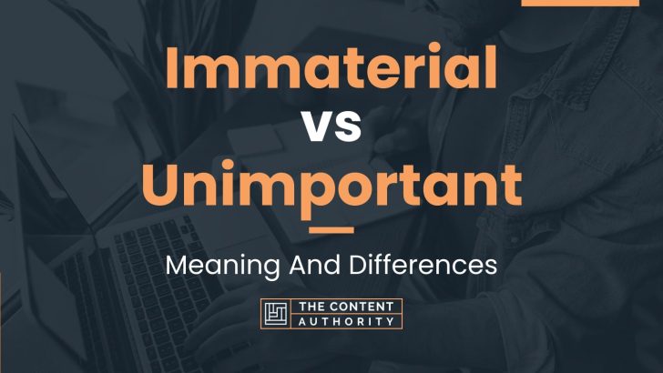 immaterial-vs-unimportant-meaning-and-differences