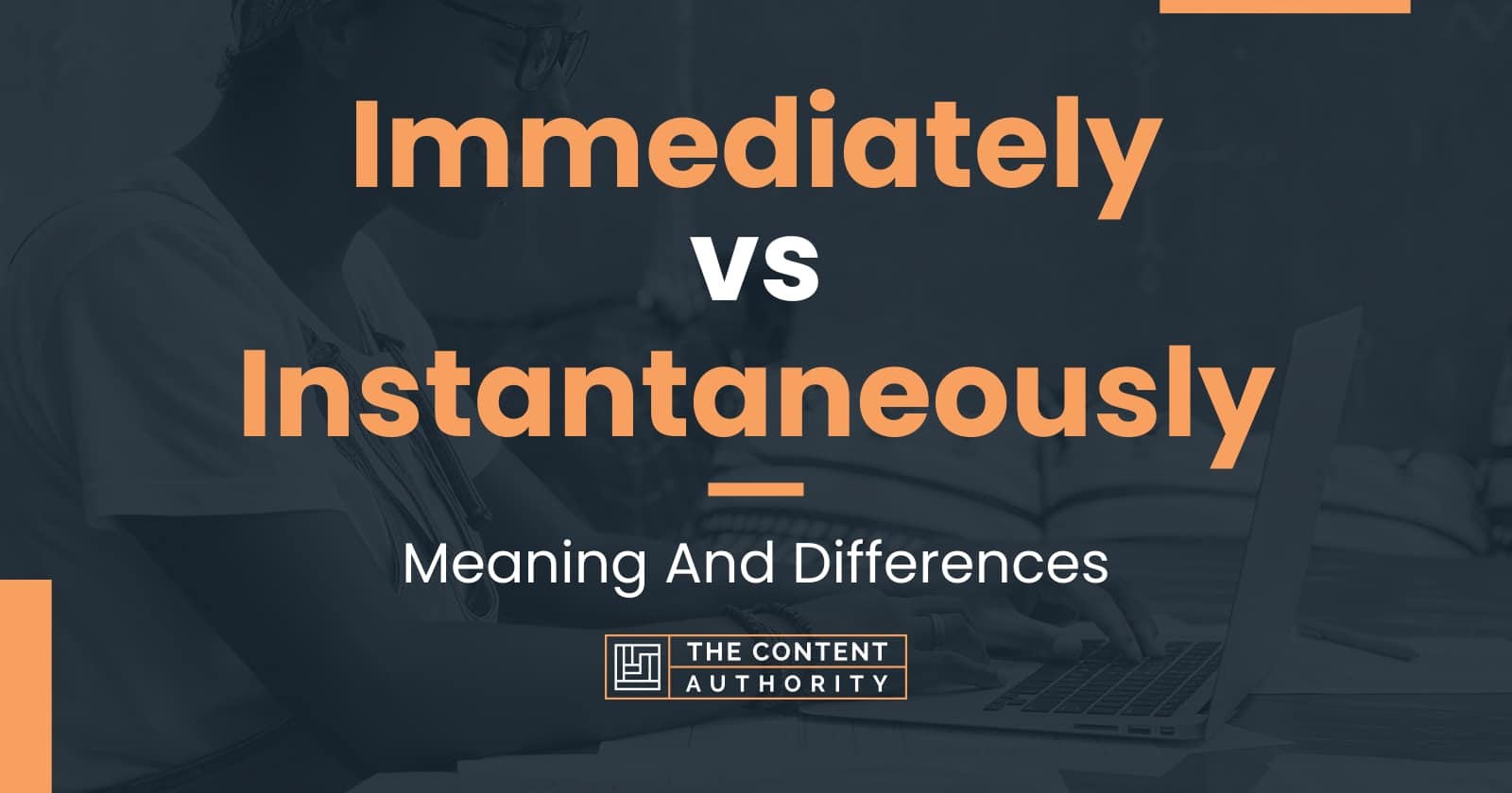 What Does The Word Instantaneously Meaning In English