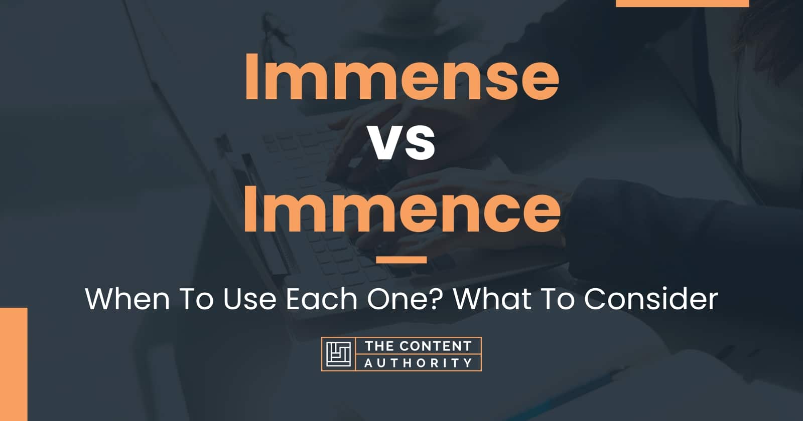 immense-vs-immence-when-to-use-each-one-what-to-consider