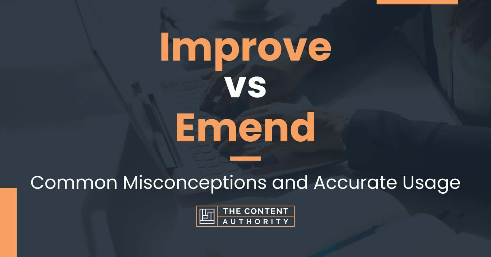 improve-vs-emend-common-misconceptions-and-accurate-usage