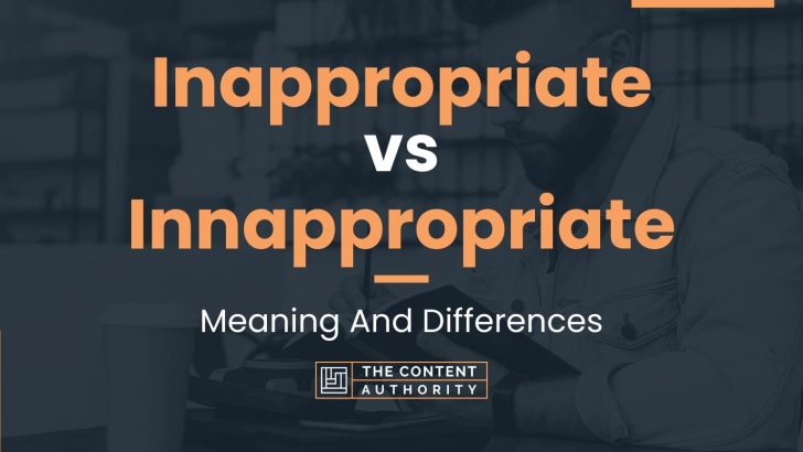 inappropriate-vs-innappropriate-meaning-and-differences