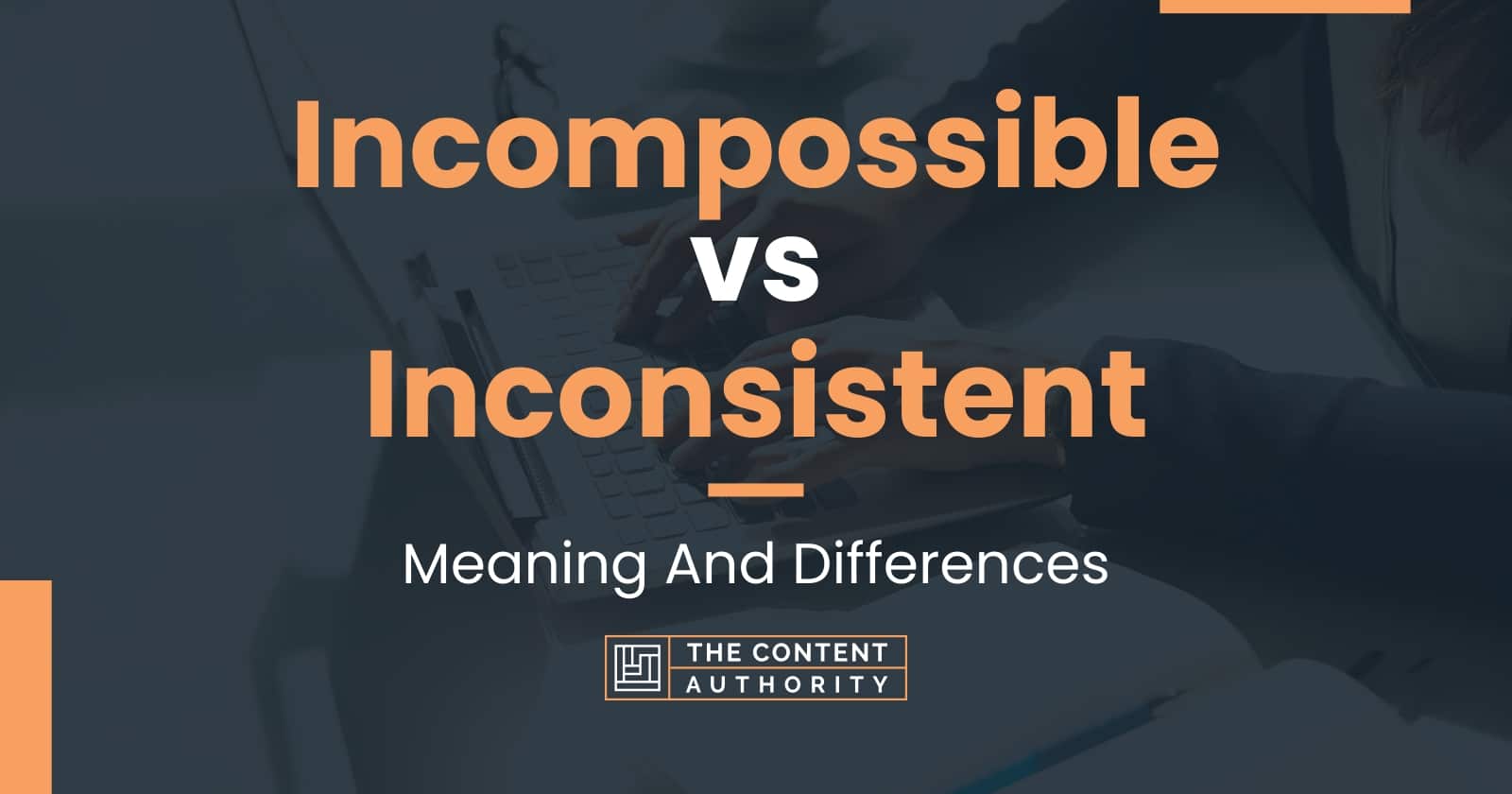 incompossible-vs-inconsistent-meaning-and-differences