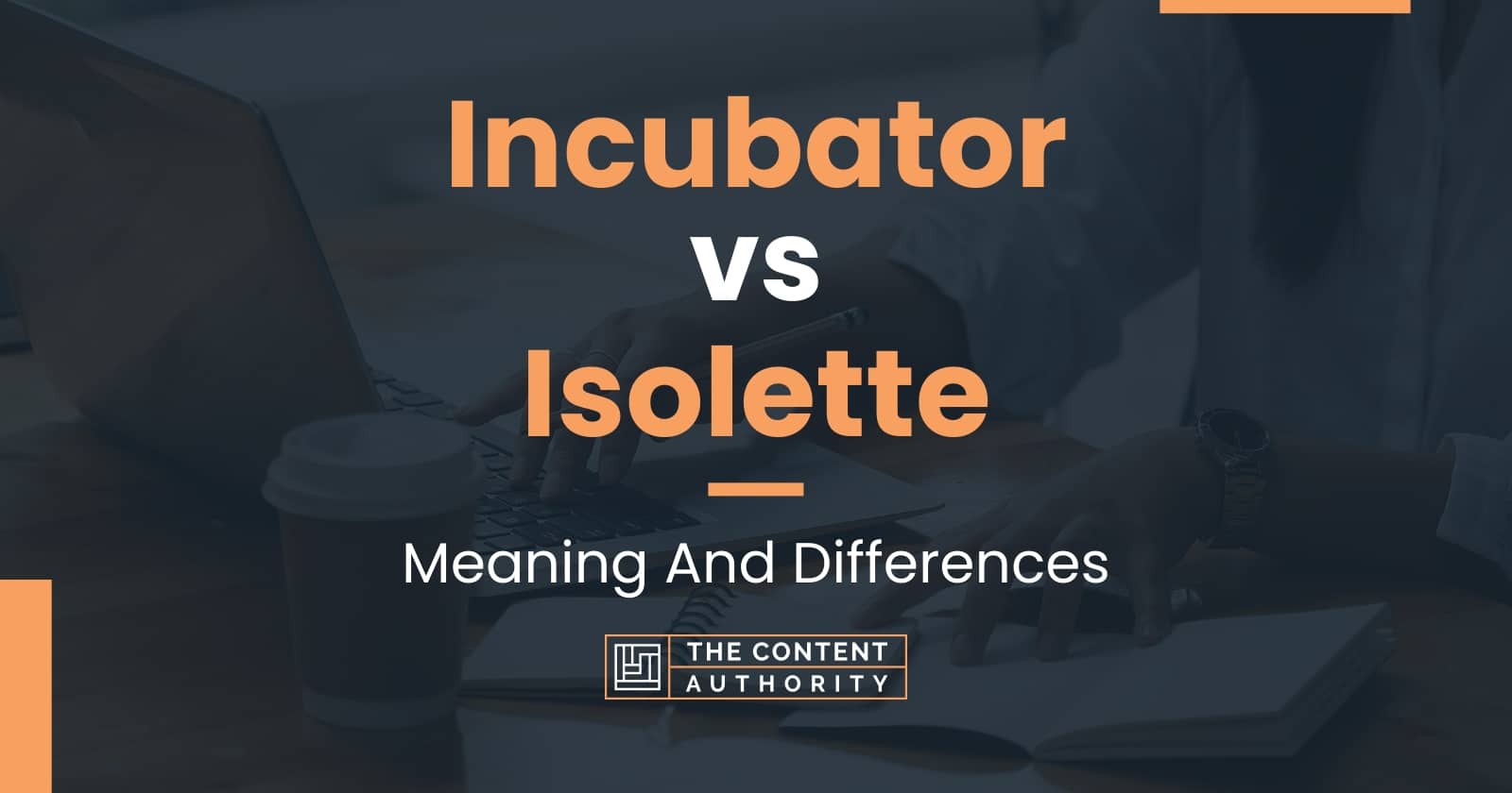 Incubator vs Isolette: Meaning And Differences