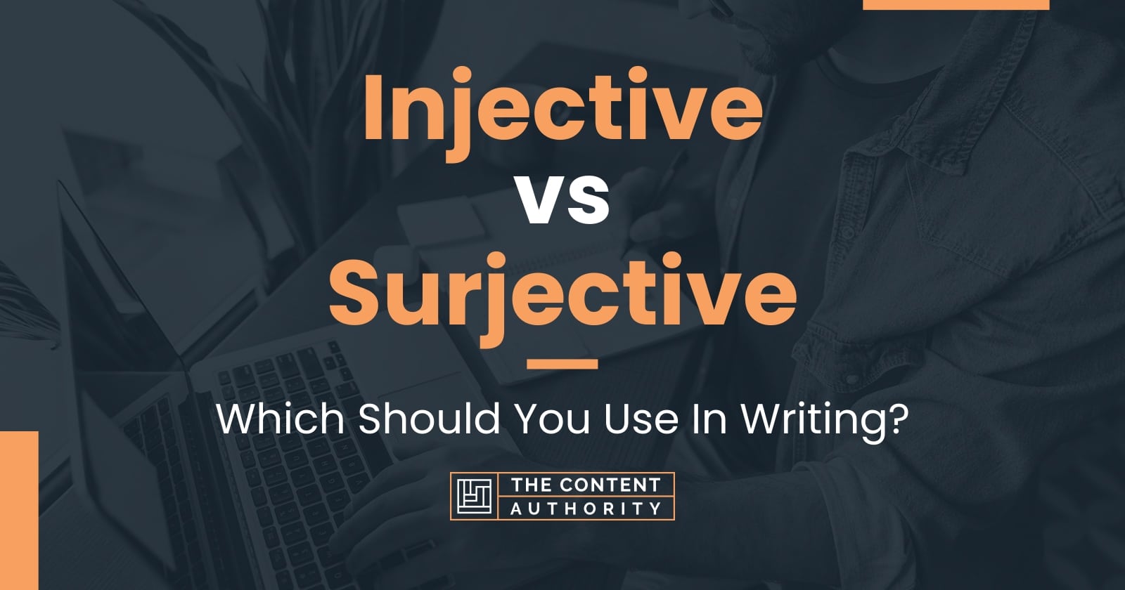 Injective vs Surjective: Which Should You Use In Writing?