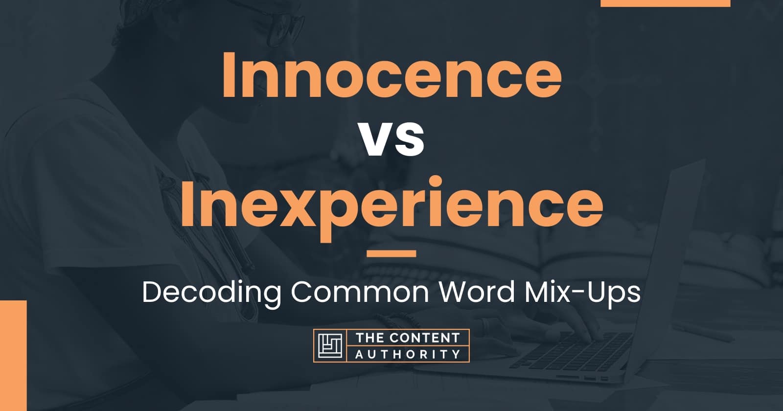 Innocence Vs Inexperience: Decoding Common Word Mix-Ups