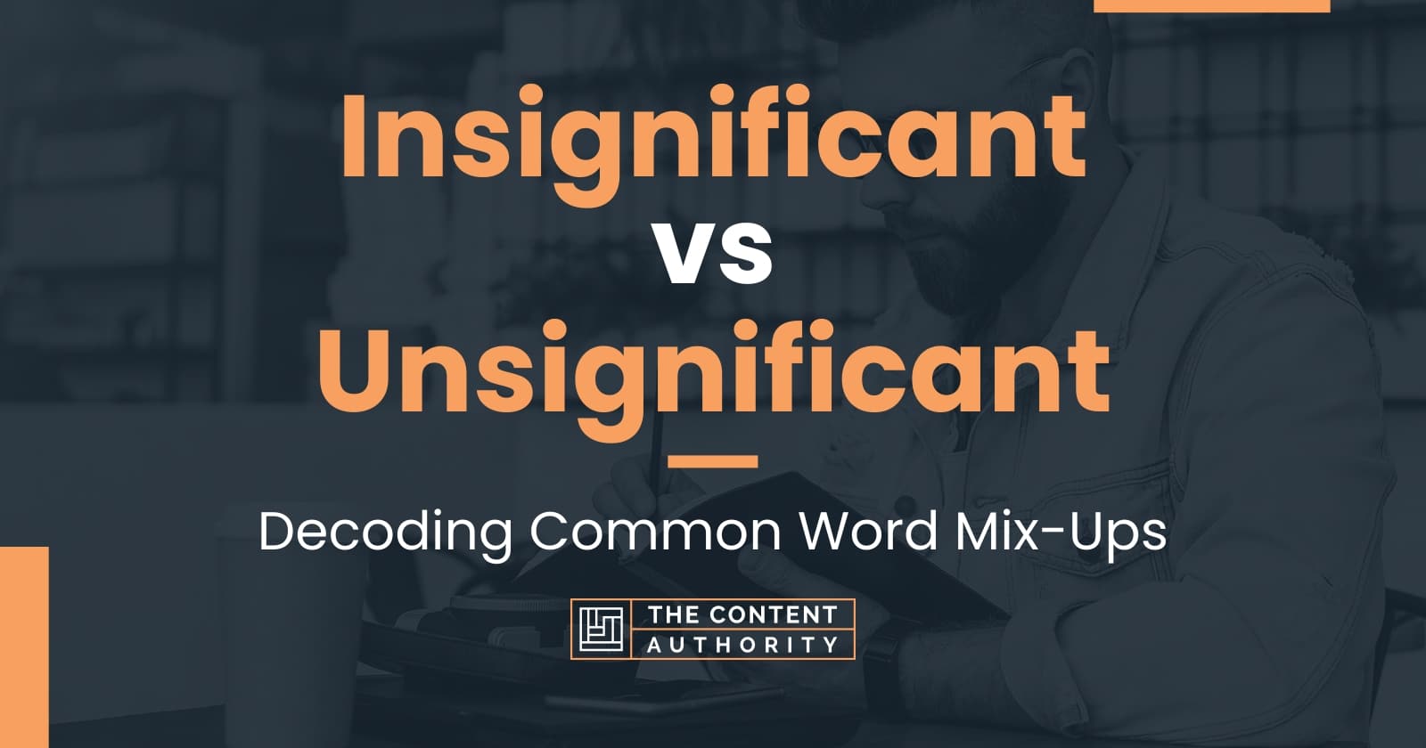 insignificant-vs-unsignificant-decoding-common-word-mix-ups