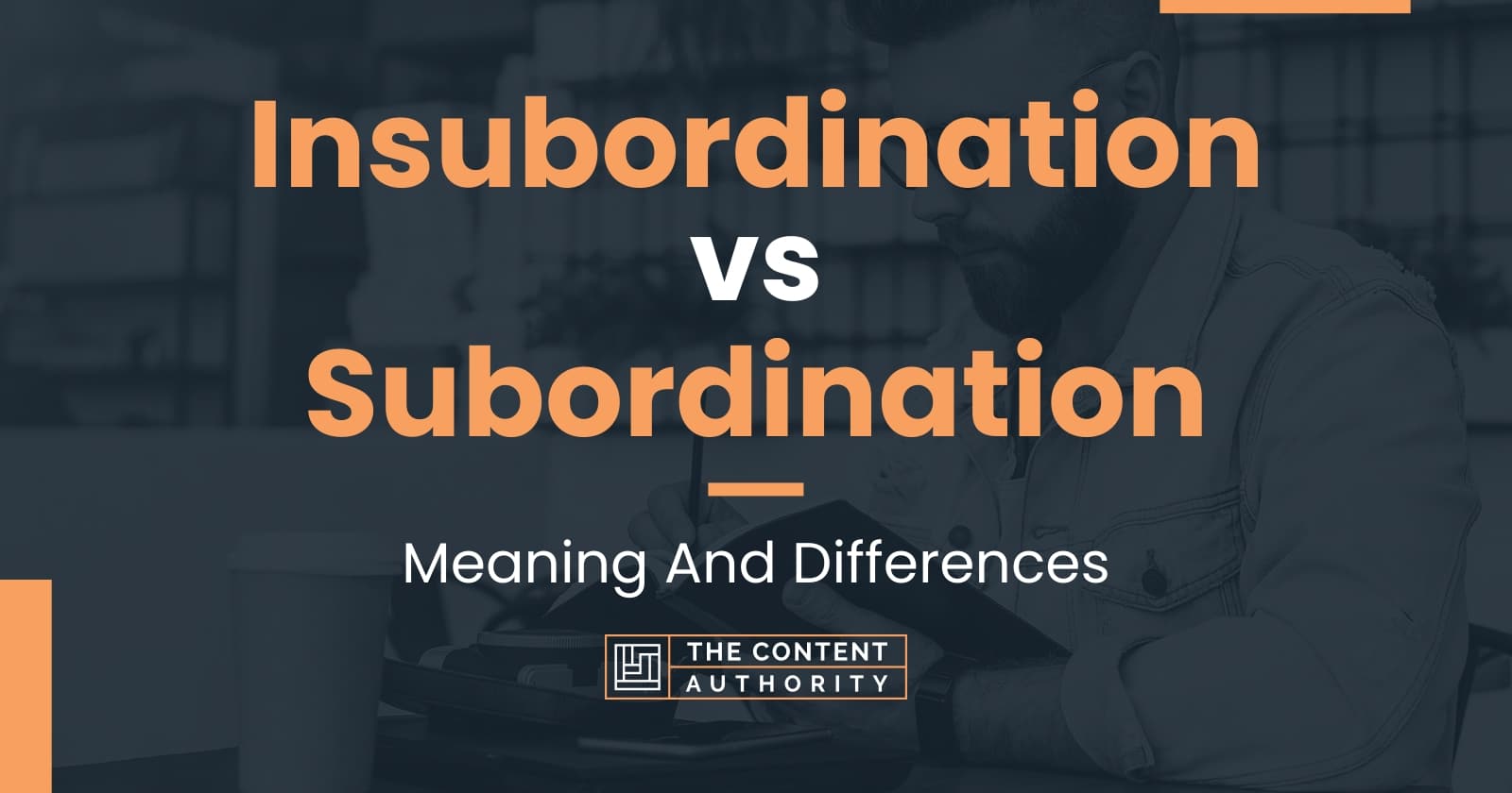 insubordination-vs-subordination-meaning-and-differences