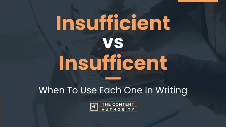 Insufficient vs Insufficent: When To Use Each One In Writing