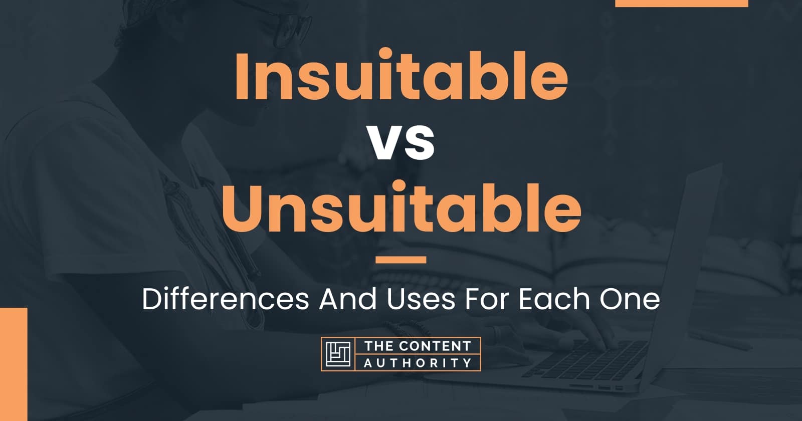 insuitable-vs-unsuitable-differences-and-uses-for-each-one