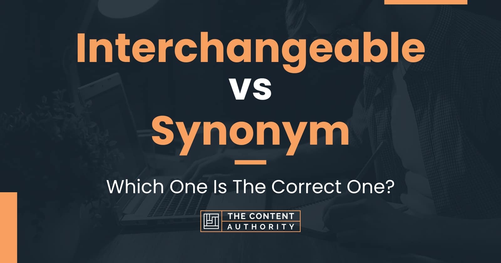 interchangeable-vs-synonym-which-one-is-the-correct-one