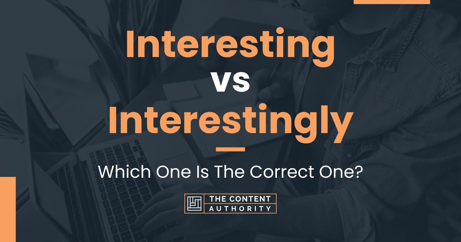 Interesting vs Interestingly: Which One Is The Correct One?