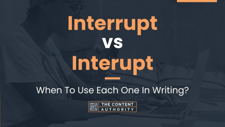 Interrupt vs Interupt: Unraveling Commonly Confused Terms
