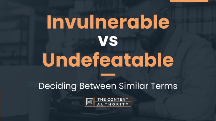 Invulnerable vs Undefeatable: Deciding Between Similar Terms