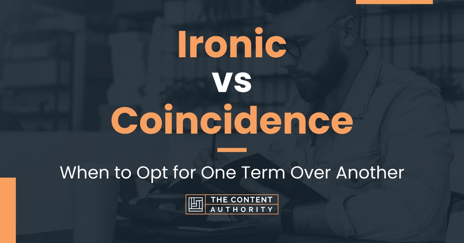 Ironic vs Coincidence When to Opt for One Term Over Another
