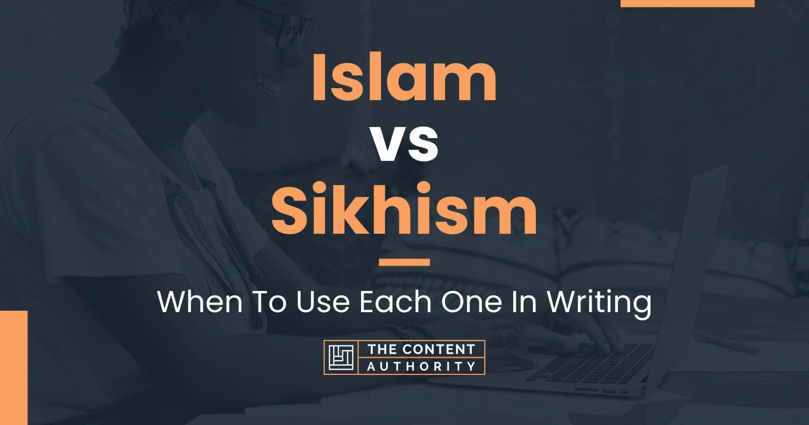 Islam vs Sikhism: When To Use Each One In Writing