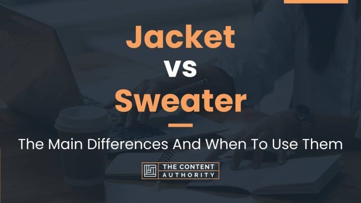 jacket-vs-sweater-the-main-differences-and-when-to-use-them