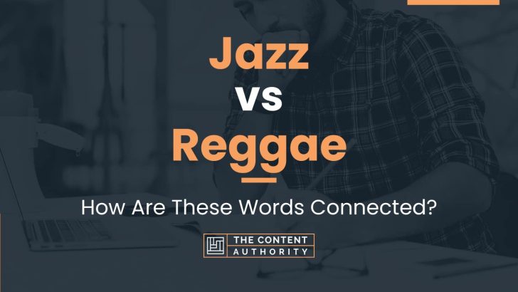 Jazz vs Reggae: How Are These Words Connected?