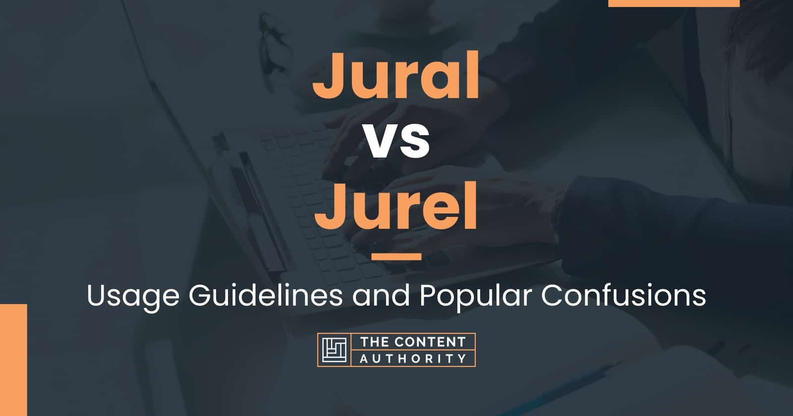 Jural vs Jurel Usage Guidelines and Popular Confusions