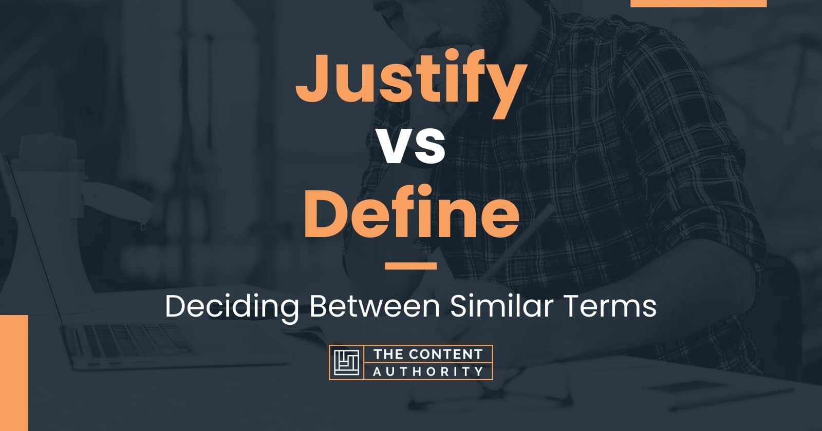 Justify vs Define: Deciding Between Similar Terms