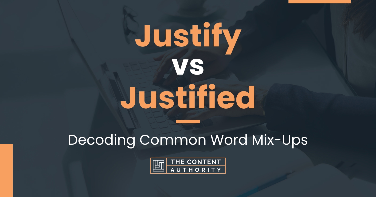 Justify vs Justified Decoding Common Word MixUps