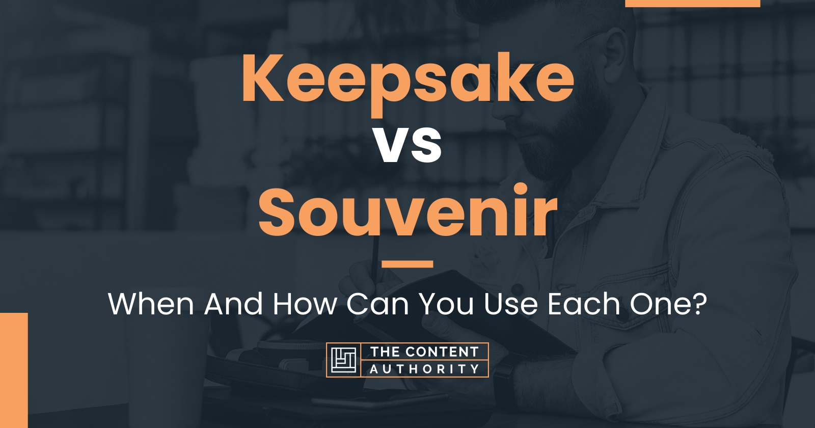 Keepsake vs Souvenir: When And How Can You Use Each One?