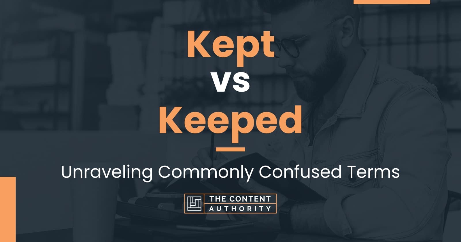 kept-vs-keeped-unraveling-commonly-confused-terms