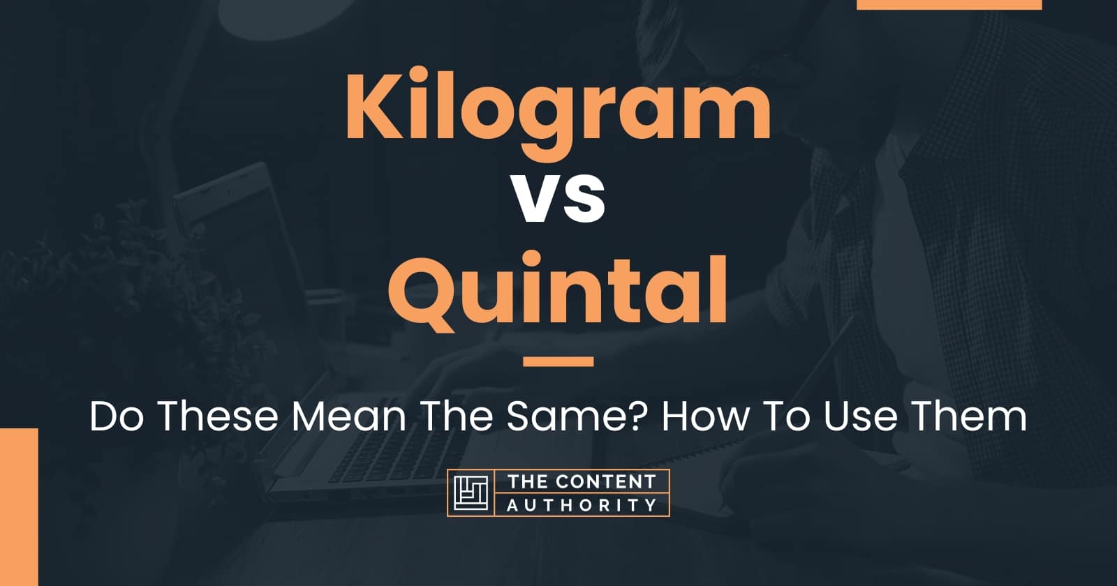 kilogram-vs-quintal-do-these-mean-the-same-how-to-use-them