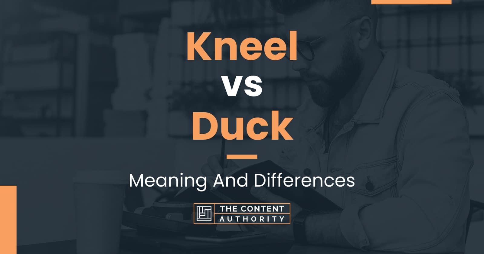 Kneel vs Duck: Meaning And Differences