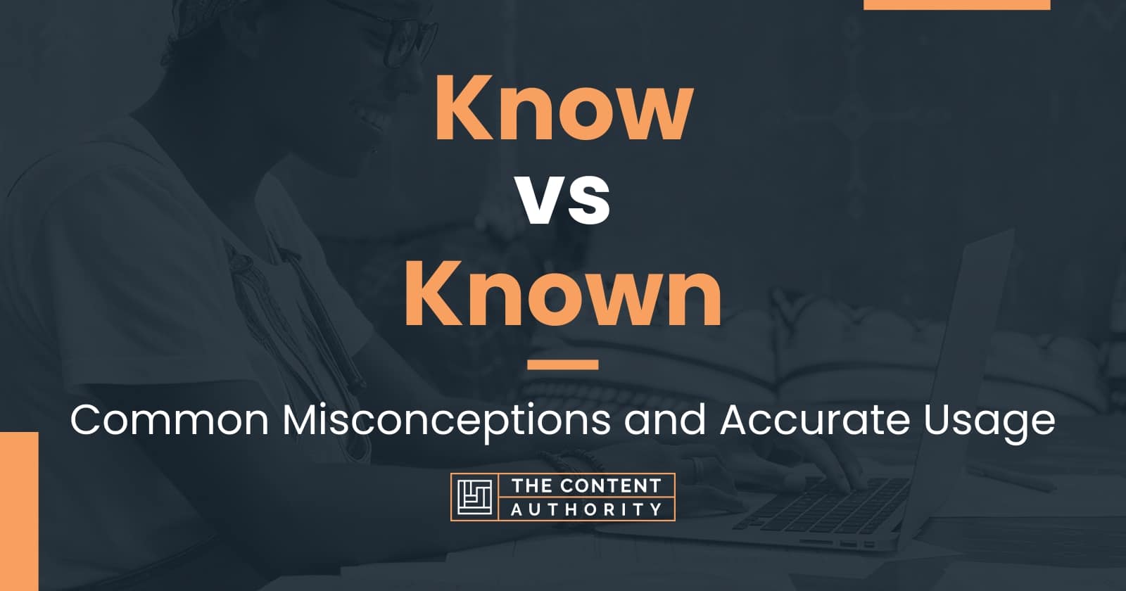 know-vs-known-common-misconceptions-and-accurate-usage