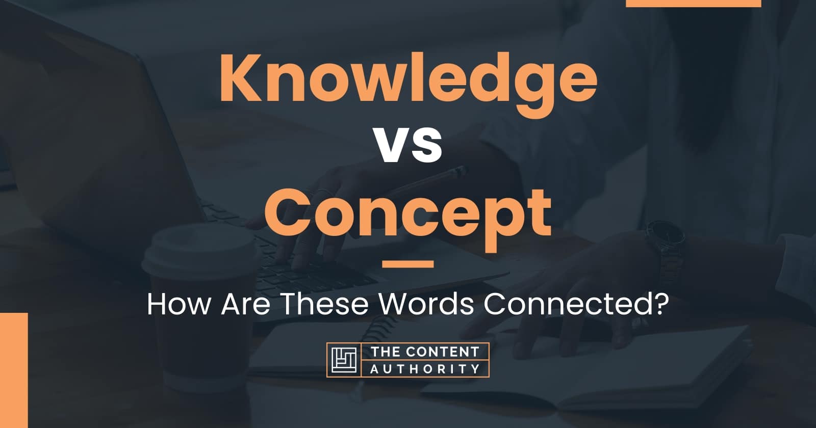 Knowledge vs Concept: How Are These Words Connected?