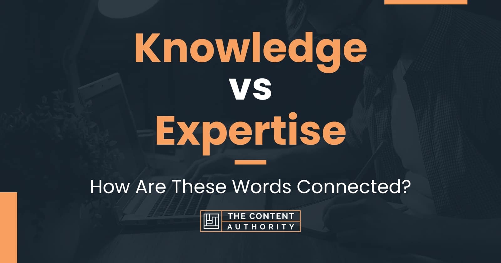 Knowledge vs Expertise: How Are These Words Connected?